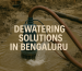 Dewatering Solutions in Bengaluru