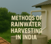 Methods of Rainwater Harvesting in India